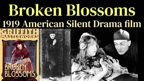  Broken Blossoms:  A Silent Epic Depicting Tragedy and Redemption Through Exquisite Visual Storytelling!